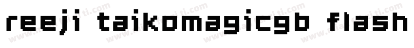 reeji taikomagicgb flash medium字体转换